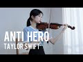 Taylor Swift - Anti Hero - Violin Cover