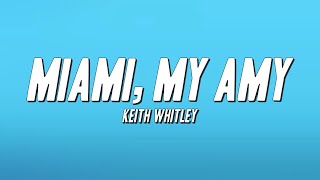 Download lagu Keith Whitley - Miami, My Amy (Lyrics) mp3