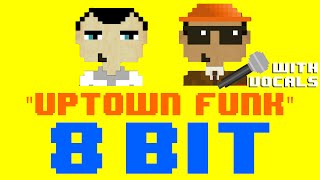 Uptown Funk w/Vocals by KJ (8 Bit Cover Version) [Tribute to Mark Ronson ft. Bruno Mars]