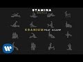 Kranium - Stamina Remix Feat. K Camp