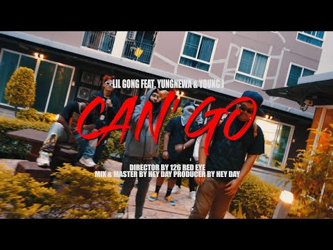 LIL GONG, YUNG NEWA & YOUNG Lame - CAN'T GO (Offiicial Video)