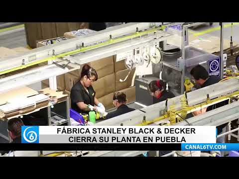 Video: Fábrica Stanley Black & Decker cierra su planta en Puebla