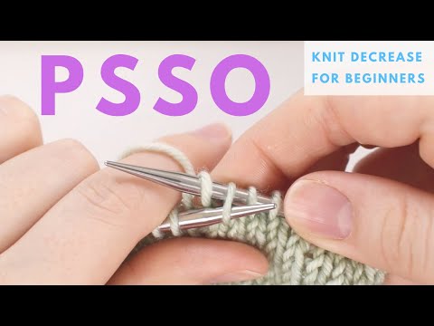 Psso Decrease For Beginners Pass The Slip Stitch Over Knit Decrease