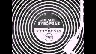 The Black Eyed Peas - Yesterday (Audio Only)