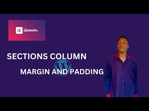 Sections, Columns, Margin & Padding EXPLAINED - Elementor Tutorial Wordpress  Page Layout