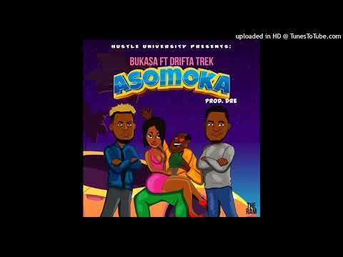 Bukasa ft Drifta Trek - Asomoka ( Official Music Audio)