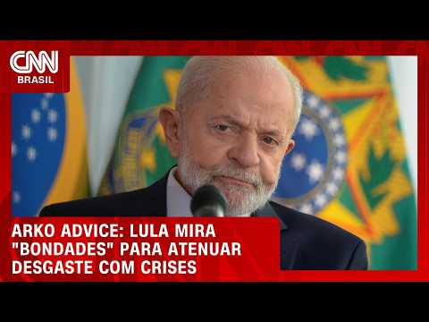 Lula mira “bondades” para atenuar desgaste com crises, aponta Arko Advice | CNN BRASIL