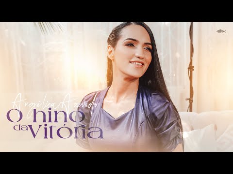 Angélica Azevedo - O Hino da Vitória | Clipe Oficial
