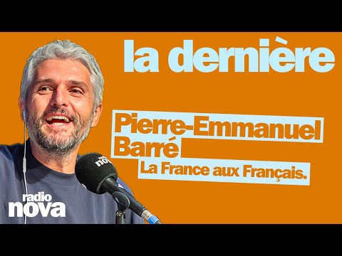 France for the French - A column by Pierre-Emmanuel Barré