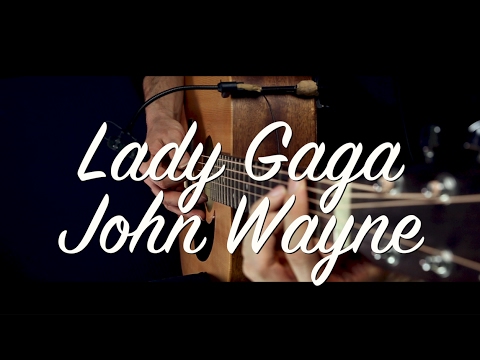 John Wayne - Lady Gaga