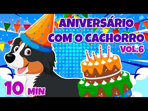 Aniversário com o Cachorro Vol. 6 - Giramille 10 min | Desenho Animado Musical