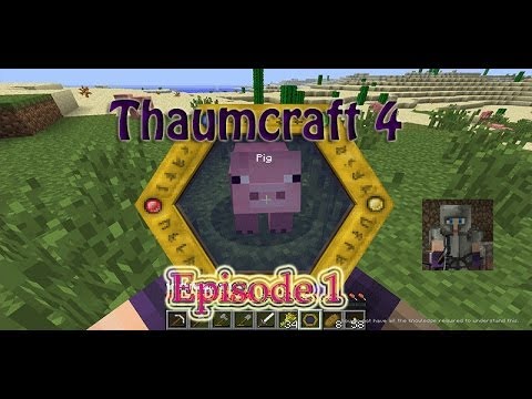 Minecraft 1.6.4 - Thaumcraft 4 Let's Play - Episode 1