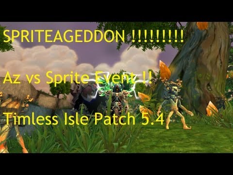 SPRITEAGEDDON !! Az vs Sprite Event !!!!!! - WoW Patch 5.4 LIVE !!