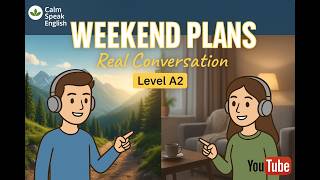 Real English Listening Practice: Weekend Plans (A2 Level)
