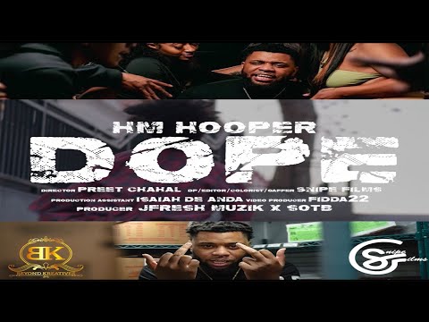 HM HOOPER - DOPE (Official Video) Dir. Preet Chahal I Snipe Films I Beyond Kreatives