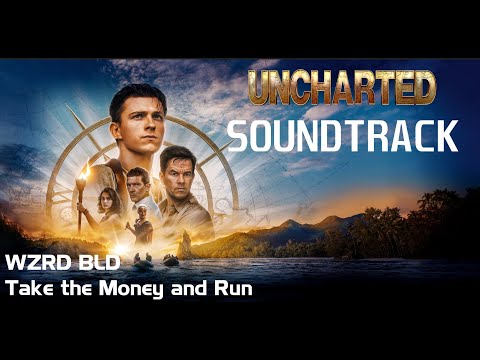 WZRD BLD - Take the Money and Run (Uncharted Soundtrack)