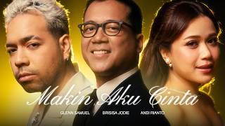Download lagu Glenn Samuel ft. Brisia Jodie, Andi Rianto - Makin Aku Cinta mp3 Download lagu Glenn Samuel ft. Brisia Jodie, Andi Rianto - Makin Aku Cinta mp3