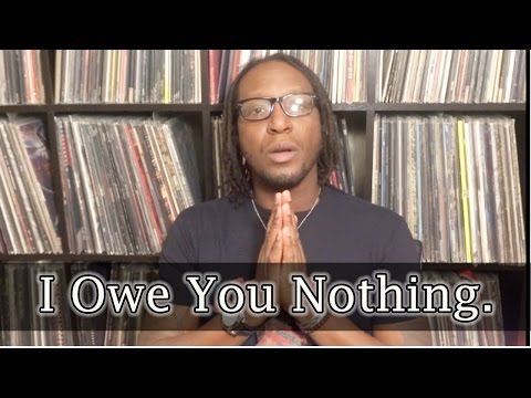 I Owe You Nothing.