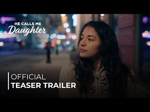 He Calls Me Daughter | OFFICIAL TEASER TRAILER