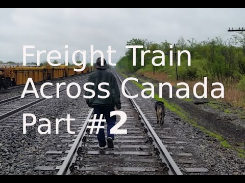 Freight Train Hopping Across Canada Part #2 Toronto to Lake Superior Sudbury Ontario Hobo Mr Mc