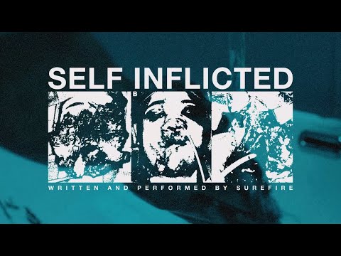Surefire - Self Inflicted (Official Lyric Video)