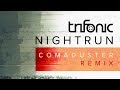 Trifonic - Nightrun (Comaduster Remix) - FiXT Trifonic - Nightrun (Comaduster Remix)