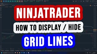 How to Display, Hide Grid Lines from Charts in NinjaTrader