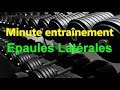 La Minute Entrainement : Epaules - Elevations Laterales spécifique