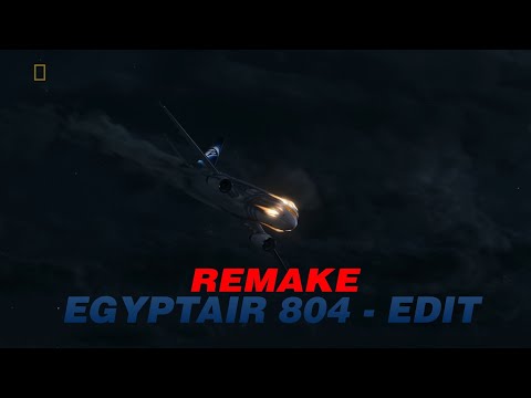 EgyptAir Flight 804 - Edit (Remake) @Yax-Planes