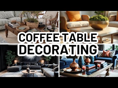 HOW TO DECORATE A COFFEE TABLE - 4 Easy Coffee Table Styling Formulas
