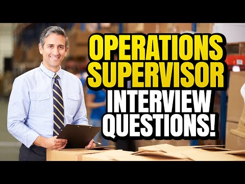 OPERATIONS SUPERVISOR Interview Questions & Answers!