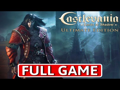 Castlevania: Lords of Shadow ULTIMATE EDITION - FULL GAME Walkthrough Longplay