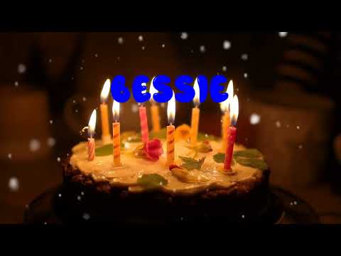 Happy Birthday BESSIE   Happy Birthday Song   Birthday Wishes   Birthday Party