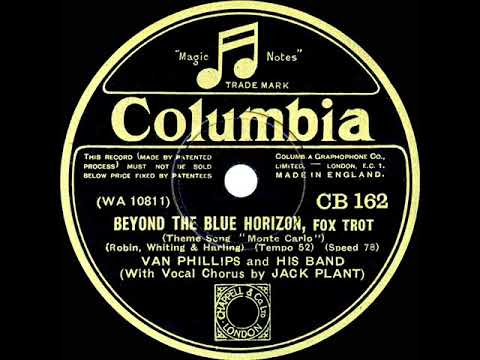 1930 Van Phillips - Beyond The Blue Horizon (Jack Plant, vocal)