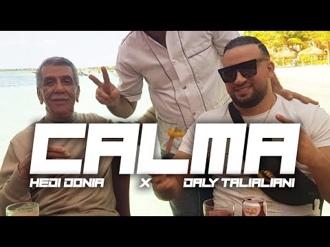 Daly Taliani - Calma ft Hedi Donia (Clip Officiel)