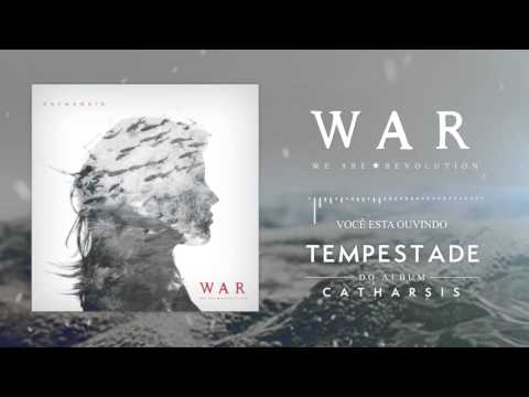WAR ( We Are Revolution ) - Tempestade