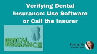 Verifying Dental Insurance: Use Software or Call the Insurer