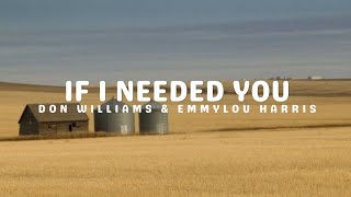 Don Williams &amp; Emmylou Harris - If I Needed You
