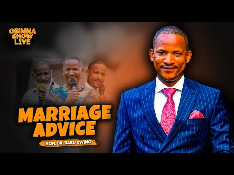 OBINNA SHOW LIVE: Wisdom on Love, Marriage, and Parenting | Hon. Dr. Dr. Babu Owino