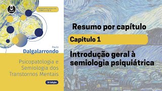 Capt 1:  Introdução geral à semiologia psiquiátrica | Resumo Dalgalarrondo