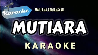 Download lagu [Karaoke] Maulana Ardiansyah - MUTIARA | (Ska Reggae Version) mp3