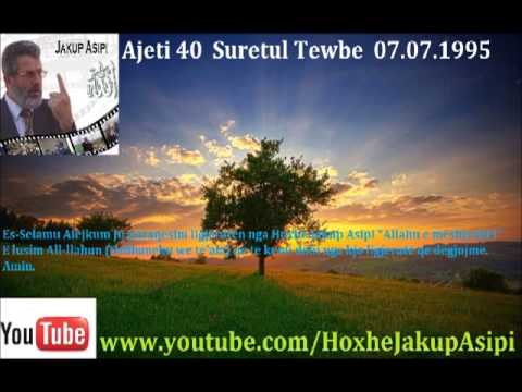 Ajeti 40  Suretul Tewbe  07.07.1995.-Komenti i Sures Ihlas   21.12.1997