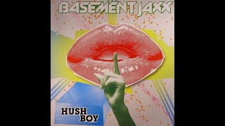 Basement Jaxx - Hush Boy [Les Visiteurs Remix]