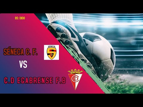 20251101 Séneca CF vs CD Egabrense FB