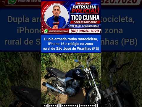 Uma dupla armada roubou uma motocicleta,na zona rural de São José de Piranhas, na Paraíba.
