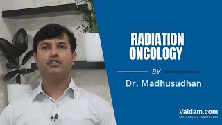 Radiation Oncology | Best Explained By Dr Madhusudhan From Fortis Hospital, Bangalore