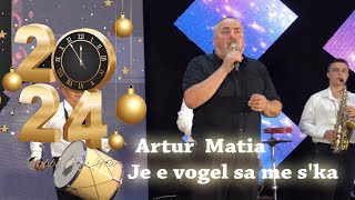 Artur Matia - Je E Vogel Sa Me S'ka