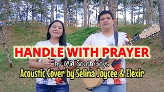 HANDLE WITH PRAYER by The Mid South Boys | Acoustic Cover | Selina Joycee & Elexir