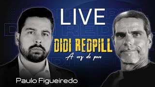 LIVE 558: ENTREVISTA DE PAULO FIGUEIREDO COM DIDI