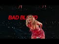 Bad Blood || Eras Tour (4K Quality)